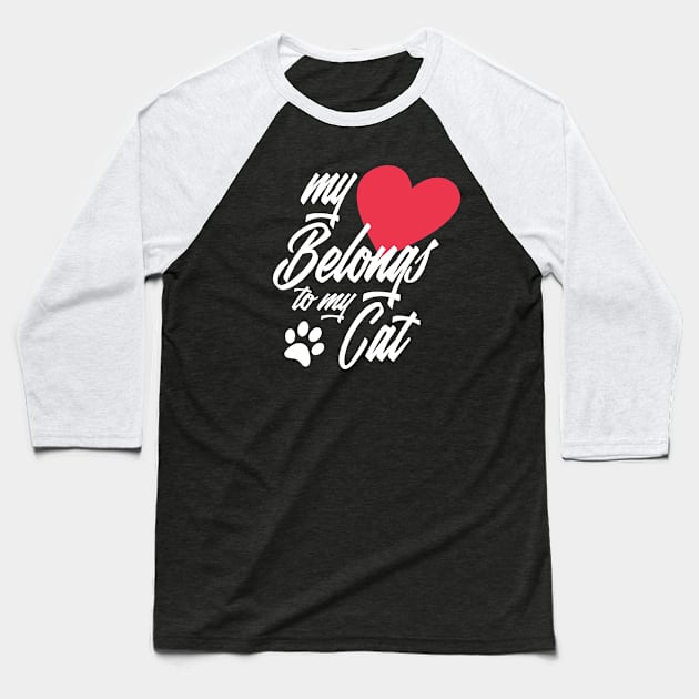My Heart Belongs to My Cat Funny Valentine Calligraphy Baseball T-Shirt by Jasmine Anderson